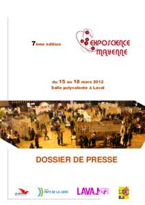7ème édition  du 15 au 18 mars 2012 Salle polyvalente à Laval  DOSSIER DE PRESSE