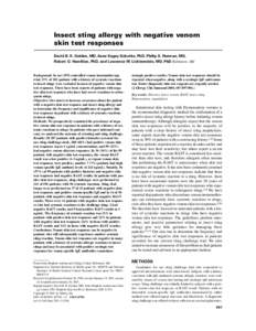 Insect sting allergy with negative venom skin test responses David B. K. Golden, MD, Anne Kagey-Sobotka, PhD, Philip S. Norman, MD, Robert G. Hamilton, PhD, and Lawrence M. Lichtenstein, MD, PhD Baltimore, Md  Background