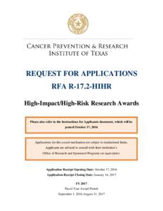 REQUEST FOR APPLICATIONS RFA R-17.2-HIHR High-Impact/High-Risk Research Awards Please also refer to the Instructions for Applicants document, which will be posted October 17, 2016
