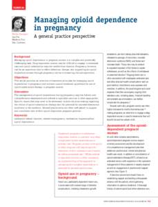 CLINICAL  Managing opioid dependence in pregnancy Shalini Arunogiri Lea Foo