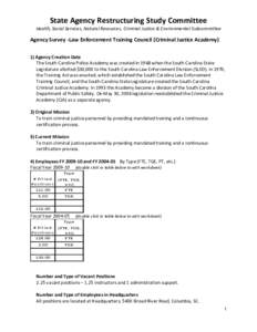 State Agency Restructuring Study Committee  Health, Social Services, Natural Resources, Criminal Justice & Environmental Subcommittee    Agency Survey ‐Law Enforcement Training Council (Criminal 