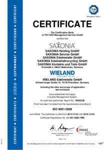 CERTIFICATE The Certification Body of TÜV SÜD Management Service GmbH certifies that  SAXONIA Holding GmbH