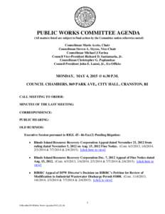 PUBLIC WORKS COMMITTEE AGENDA (All matters listed are subject to final action by the Committee unless otherwise noted) Councilman Mario Aceto, Chair Councilman Steven A. Stycos, Vice-Chair Councilman Michael J Farina Cou