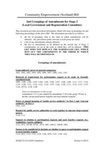 Community Empowerment (Scotland) Bill 2nd Groupings of Amendments for Stage 2 (Local Government and Regeneration Committee) This document provides procedural information which will assist in preparing for and following p