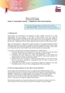 Right to Food Forum DISCUSSION PAPER Panel 2: Accessible Justice - Legislation and Accountability At the end of this discussion participants will identify: a) LESSONS LEARNED: What worked and what not? Why? b) NEXT STEPS