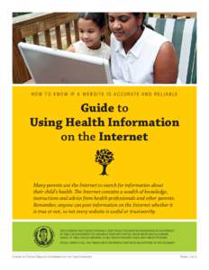 H o w t o K n o w i f a W e b s i t e i s A c c u r at e a n d R e l i a b l e  Guide to Using Health Information on the Internet