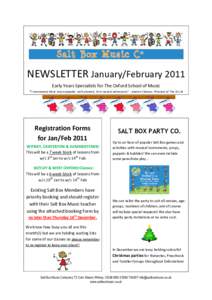 NEWSLETTER January/February 2011 Early Years Specialists for The Oxford School of Music “I recommend these very enjoyable, well-planned, first musical adventures” - Andrew Claxton, Principal of The O.S.M Registration