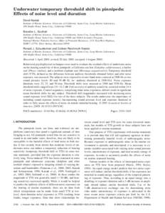 Underwater temporary threshold shift in pinnipeds: Effects of noise level and duration David Kastak Institute of Marine Sciences, University of California, Santa Cruz, Long Marine Laboratory, 100 Shaffer Road, Santa Cruz