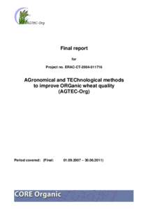 Final report for Project no. ERAC-CTAGronomical and TEChnological methods to improve ORGanic wheat quality