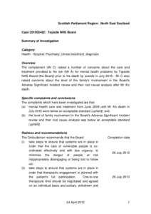 Scottish Parliament Region: North East Scotland Case: Tayside NHS Board Summary of Investigation Category Health: Hospital; Psychiatry; clinical treatment; diagnosis Overview