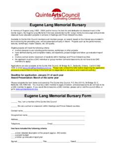 Eugene Lang Memorial Bursary In memory of Eugene Lang[removed]and to honour his love for and dedication to classical music in the Quinte region, the Eugene Lang Memorial Fund was established by Mr. Lang’s family 