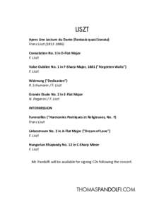LISZT Apres Une Lecture du Dante (Fantasia quasi Sonata) Franz Liszt[removed]Consolation No. 3 in D-Flat Major F. Liszt Valse Oubliee No. 1 in F-Sharp Major, 1881 (