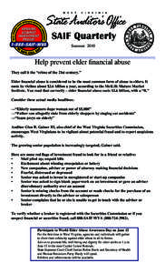 SAIF Quarterly Summer 2010 Help prevent elder financial abuse They call it the “crime of the 21st century.” Elder financial abuse is considered to be the most common form of abuse to elders. It