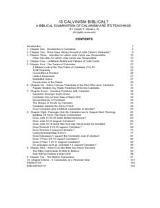 IS CALVINISM BIBLICAL? A BIBLICAL EXAMINATION OF CALVINISM AND ITS TEACHINGS BY Cooper P. Abram s, III (All rights reserved)  CONTENTS