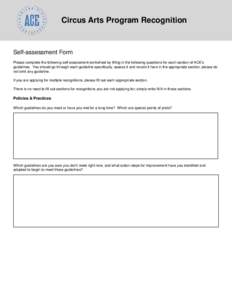 Circus Arts Program Recognition  Self-assessment Form Please complete the following self assessment worksheet by filling in the following questions for each section of ACE’s guidelines. You should go through each guide