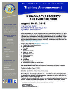 Bureau of Indian Affairs—Office of Justice Services  Training Announcement MANAGING THE PROPERTY AND EVIDENCE ROOM Bureau of Indian Affairs