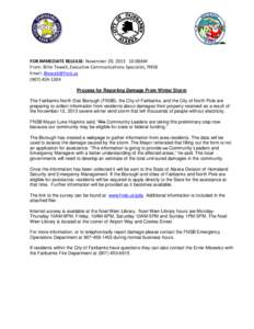 FOR IMMEDIATE RELEASE: November 20, [removed]:00AM From: Billie Tewalt, Executive Communications Specialist, FNSB Email: [removed[removed]Process for Reporting Damage From Winter Storm The Fairbanks North Sta