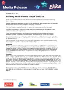 Thursday July 21, 2011  Grammy Award winners to rock the Ekka For the first time in Ekka history Grammy Award winners will take the stage in a concert series set to go down in history. Grammy Award winners Wolfmother are