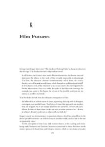 6. Film Futures In Jorge Luis Borges’ short story “The Garden of Forking Paths,” a character discovers that the sage Ts’ui Pen has devised a labyrinthine novel: In all fictions, each time a man meets diverse alte