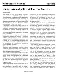 World Socialist Web Site  wsws.org Race, class and police violence in America 9 December 2014