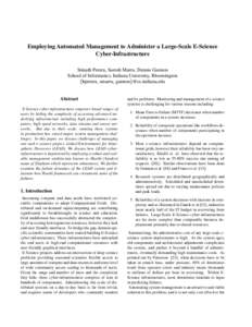 Employing Automated Management to Administer a Large-Scale E-Science Cyber-Infrastructure Srinath Perera, Suresh Marru, Dennis Gannon School of Informatics, Indiana University, Bloomington {hperera, smarru, gannon}@cs.in