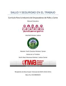 SALUD Y SEGURIDAD EN EL TRABAJO Currículo Para la Industria de Empacadoras de Pollo y Carne Manual Educativo Interfaith Worker Justice