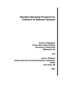 Standard Operating Procedure for Collection of Sediment Samples David N. Edgington Great Lakes Water Institute University of Wisconsin