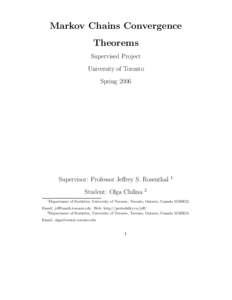 Markov Chains Convergence Theorems Supervised Project University of Toronto Spring 2006