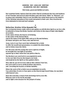 KNOWING OUR LASALLIAN HERITAGE CELEBRATING OUR HOLY BROTHERS Well done, good and faithful servants. Our Lasallian Family rejoices that the entire Church celebrates the lives and holiness of our Founder and several other 