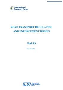ROAD TRANSPORT REGULATING AND ENFORCEMENT BODIES MALTA September 2011