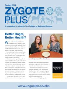 Spring[removed]ZYGOTE PLUS A newsletter for alumni of the College of Biological Science