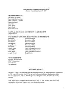 NATURAL RESOURCES COMMISSION Minutes - June 26 and June 27, 1997 MEMBERS PRESENT Michael Kiley, Chair Larry Macklin, Secretary