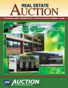 Auction REAL ESTATE C H IC AG OL AND COMMERC I A L , O F F I C E & D E V E L O P M E N T LA N D  BANK OWNED PROPERTIES