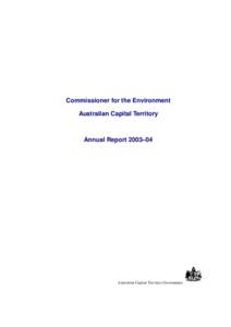 Commissioner for the Environment Australian Capital Territory Annual Report 2003–04  Australian Capital Territory Government