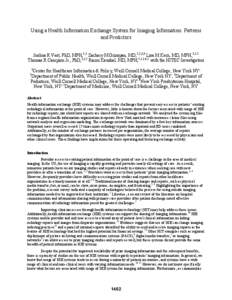 Using a Health Information Exchange System for Imaging Information: Patterns and Predictors Joshua R Vest, PhD, MPH,1,2 Zachary M Grinspan, MD,1,2,3,4 Lisa M Kern, MD, MPH,1,2,5 Thomas R Campion Jr., PhD,1,2,5 Rainu Kaus