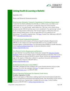 Linking Health & Learning e-Bulletin September, 2014 News and General Announcements From Secretary Holcombe: Vermont’s Commitment to Continuous Improvement “Under the No Child Left Behind Act (NCLB), as of 2014, if o