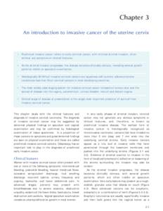 Chapter 3 An introduction to invasive cancer of the uterine cervix • Preclinical invasive cancer refers to early cervical cancer, with minimal stromal invasion, often without any symptoms or clinical features. • As t