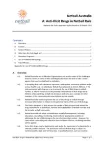 Netball Australia A: Anti-Illicit Drugs in Netball Rule Replaces the Policy approved by the Board on 29 March 2010 Contents A.