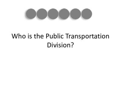 Who is the Public Transportation Division?