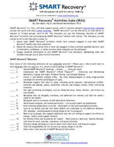 Visit us at our website at: www.smartrecovery.org  SMART Recovery® Activities Scale (SRAS) By Julie Myers, Psy.D. and Donald Meichenbaum, Ph.D.  SMART Recovery® is a free, self-help support group, which currently spons