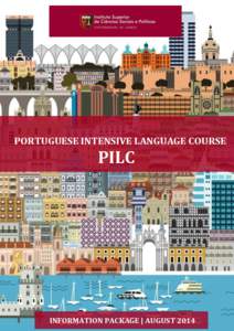 PORTUGUESE INTENSIVE LANGUAGE COURSE  PILC INFORMATION PACKAGE | AUGUST 2014