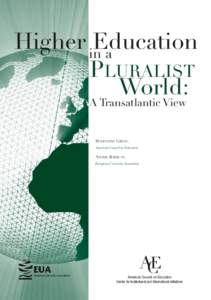 Higher education / Salzburg Global Seminar / Pluralism / Association of Universities and Colleges of Canada / American Council on Education / Bologna Process / College / Education / Educational stages / Consortium for North American Higher Education Collaboration