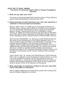 IOCDF INSTITUTIONAL MEMBER The Center for Emotional Health (CEH) of Greater Philadelphia Overview 1. When did you open your clinic? The Center for Emotional Health (CEH) opened its doors in Cherry Hill, NJ in January 200