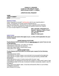 DONALD C. SPENCER CLERK OF THE CIRCUIT COURT SANTA ROSA COUNTY, FLORIDA JUROR EXCUSAL REQUEST NAME: ___________________________________________ JUROR NUMBER:______________