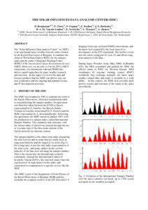 THE SOLAR INFLUENCES DATA ANALYSIS CENTER (SIDC) D. Berghmans(1,2), F. Clette(1), P. Cugnon(1), C. Foullon(1), J.-F. Hochedez(1), R. A. M. Van der Linden(1), E. Verwichte(1), L. Wauters(1), A. Zhukov (1)