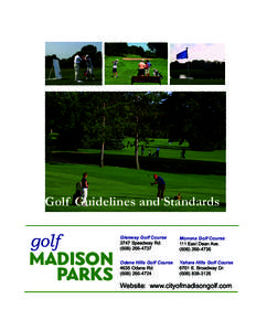 Golf Guidelines and Standards Glenway Golf Course 3747 Speedway Rd[removed]  Monona Golf Course