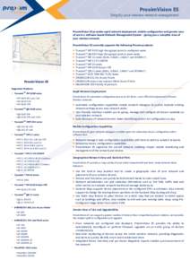 ProximVision ES Simplify your wireless network management ProximVision ES provides rapid network deployment, mobile configuration and greater ease of use in a software-based Network Management System - giving you a compl