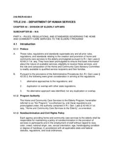 218-RICRTITLE 218 – DEPARTMENT OF HUMAN SERVICES CHAPTER 40 – DIVISION OF ELDERLY AFFAIRS SUBCHAPTER 00 – N/A PART 4 – RULES, REGULATIONS, AND STANDARDS GOVERNING THE HOME