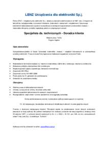 LENZ Urządzenia dla elektroniki Sp.j. Firma LENZ – Urządzenia dla elektroniki Sp. j. działa w przemyśle elektronicznym od 1991 roku. Z biegiem lat zebraliśmy rozległą wiedzę o procesach lutowania, materiałach,