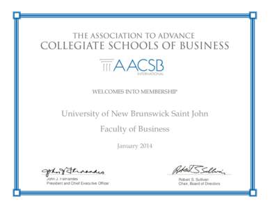 WELCOMES INTO MEMBERSHIP  University of New Brunswick Saint John Faculty of Business January 2014